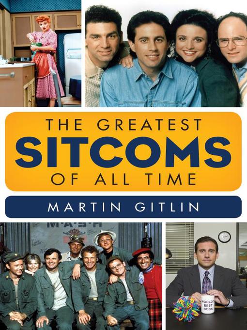 Title details for The Greatest Sitcoms of All Time by Martin Gitlin - Available